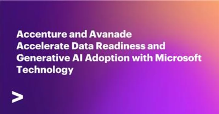 Accenture and Avanade Expand Capabilities to Accelerate Data Readiness and Generative AI Adoption with Microsoft Technology