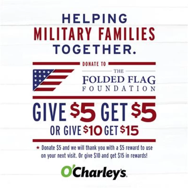 O’Charley’s Launches Annual “Give $5 Get $5” and All-New “Give $10 Get $15” Fundraisers to Support Gold Star Families