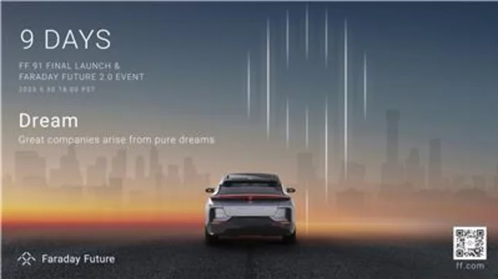 Faraday Future Kicks Off Nine-Day Countdown Campaign as it Approaches the FF 91 Final Launch & Faraday Future 2.0 Event on May 30, 2023