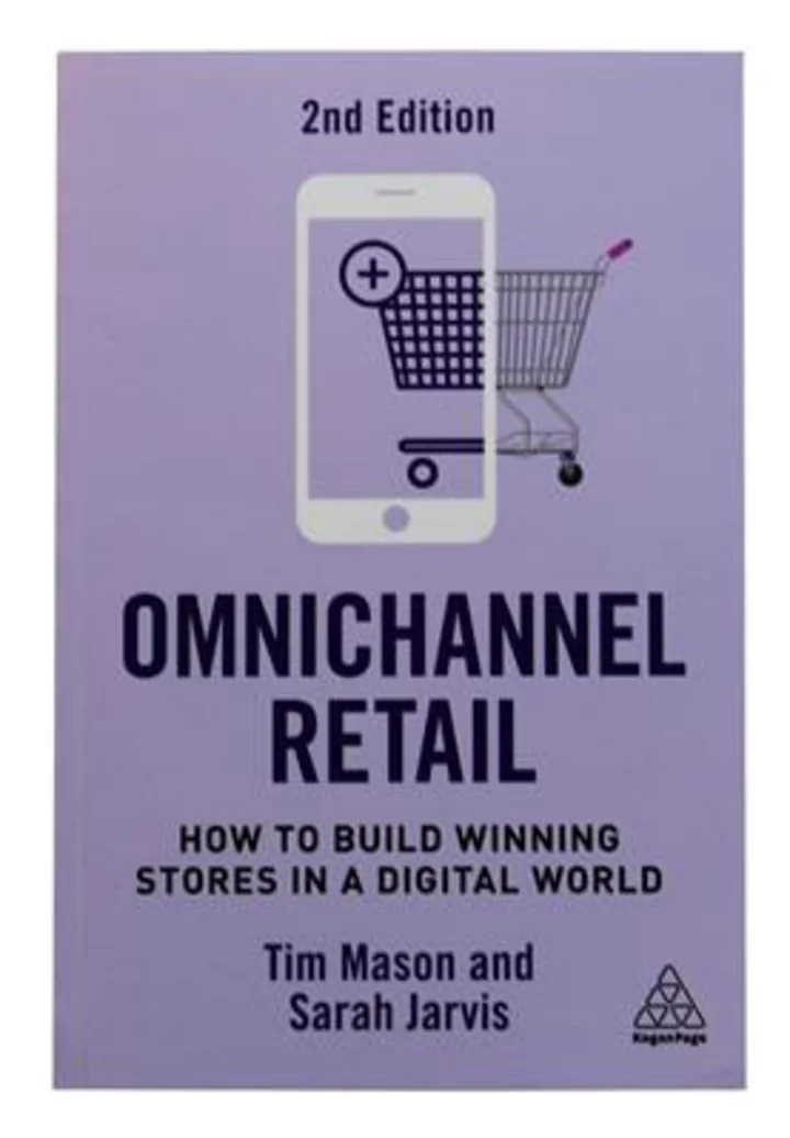 New Edition of Omnichannel Retail: How to Build Winning Stores in a Digital World Released