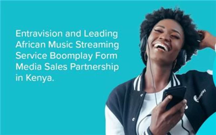 Entravision and Leading African Music Streaming Service Boomplay Form Media Sales Partnership in Kenya