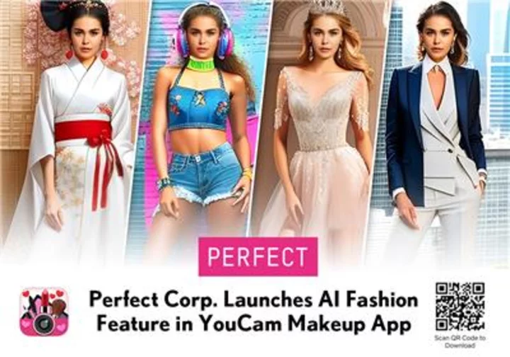 Perfect Corp. Empowers Endless Fashion Exploration with YouCam Makeup's New Transformative AI Fashion Styling Feature