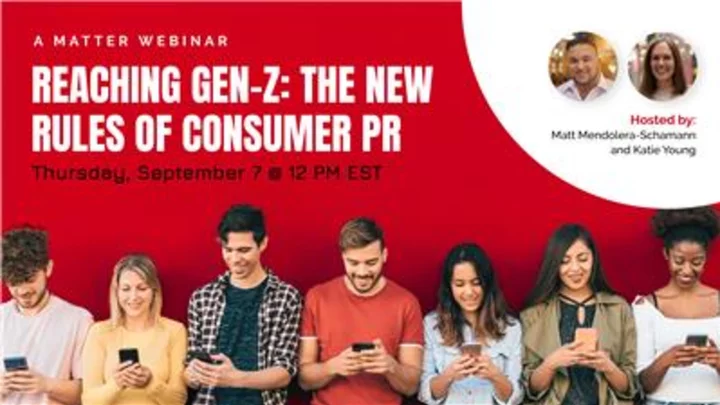 MEDIA ALERT: Want to Reach Gen Z? Matter to Host Free Webinar Revealing the New Rules of Consumer PR