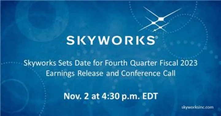 Skyworks Sets Date for Fourth Quarter Fiscal 2023 Earnings Release and Conference Call