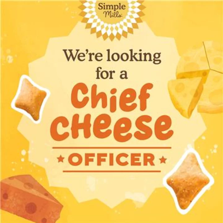 Simple Mills is Recruiting its First Chief Cheese Officer in Honor of Its Cheesiest Launch to Date, Cheddar Pop Mmms™ Veggie Flour Baked Snack Crackers