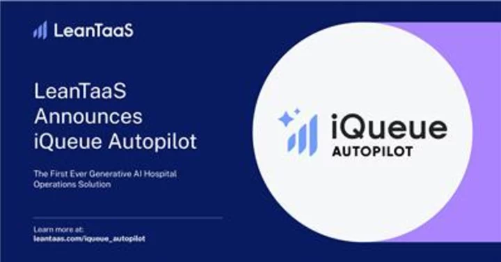 LeanTaaS Announces iQueue Autopilot, First Ever Generative AI Hospital Operations Solution